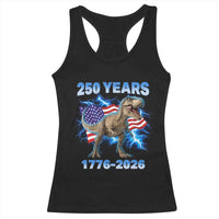 Funny Patriotic Dino Rex 250 Years 1776 2026 Racerback Tank Top Dinosaur USA Flag America 250th Anniversary Celebration