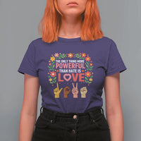 The Only Thing More Powerful Than Hate Is Love Floral Diversity T Shirt For Women LOVE Hand Sign Language Bunny Inspirational Quote