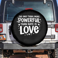 The Only Thing More Powerful Than Hate Is Love Spare Tire Cover Bold Hand Lettered Bunny Inspirational Unity