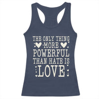 The Only Thing More Powerful Than Hate Is Love Racerback Tank Top Whimsical Heart Typography Bunny Inspirational Statement