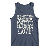 The Only Thing More Powerful Than Hate Is Love Tank Top Whimsical Heart Typography Bunny Inspirational Statement