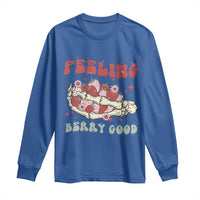 Strawberry Festival Long Sleeve Shirt Feeling Berry Good Fruit Lover Skeleton Hand