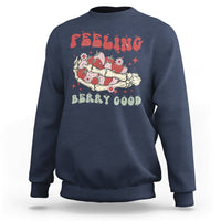 Feeling Berry Good Cute Strawberry Festival Fruit Lover Sweatshirt, Strawberry Shirt, Spring Season Shirt Sweatshirt - Wonder Print Shop