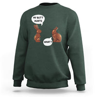 My Butt Hurts Easter Chocolate Bunny Funny Easter Day Sweatshirt - Wonder Print Shop
