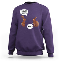 My Butt Hurts Easter Chocolate Bunny Funny Easter Day Sweatshirt - Wonder Print Shop