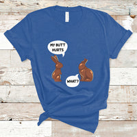My Butt Hurts Easter Chocolate Bunny Funny Easter Day T-Shirt - Wonder Print Shop