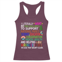 I Literally Want My Tax Dollars To Support National Park Racerback Tank Top