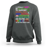 I Literally Want My Tax Dollars To Support National Park Sweatshirt
