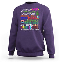 I Literally Want My Tax Dollars To Support National Park Sweatshirt