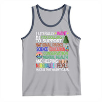 I Literally Want My Tax Dollars To Support National Park Tank Top