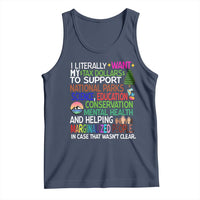 I Literally Want My Tax Dollars To Support National Park Tank Top