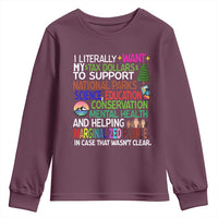 I Literally Want My Tax Dollars To Support National Park Youth Sweatshirt