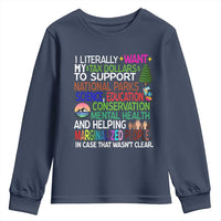 I Literally Want My Tax Dollars To Support National Park Youth Sweatshirt