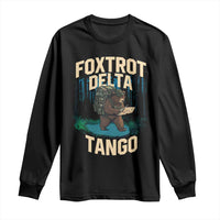Foxtrots Deltas Tangos Funny Bear Resist Long Sleeve Shirt Protect Our National Parks