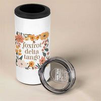 Foxtrots Deltas Tangos Boho Floral 4 in 1 Can Cooler Tumbler Funny Offensive