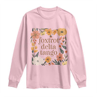 Foxtrots Deltas Tangos Boho Floral Long Sleeve Shirt Funny Offensive