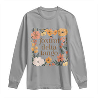 Foxtrots Deltas Tangos Boho Floral Long Sleeve Shirt Funny Offensive