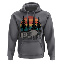 I Stand With The NPS Hoodie National Park Support Park Rangers