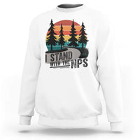 I Stand With The NPS Sweatshirt National Park Support Park Rangers