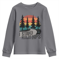 I Stand With The NPS Youth Sweatshirt National Park Support Park Rangers