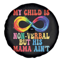 Autism Mom Spare Tire Cover My Child May Be Non verbal But His Mama Ain't Autism
