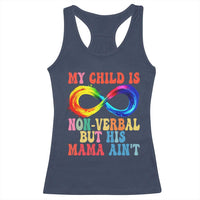 Autism Mom Racerback Tank Top My Child May Be Non verbal But His Mama Ain't Autism
