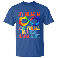 Autism Mom T Shirt My Child May Be Non verbal But His Mama Ain't Autism