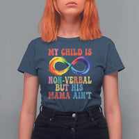 Autism Mom T Shirt For Women My Child May Be Non verbal But His Mama Ain't Autism
