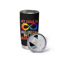 Autism Mom Tumbler Cup My Child May Be Non verbal But His Mama Ain't Autism