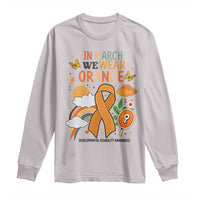 Developmental Disability Awareness Long Sleeve Shirt In March We Wear Orange
