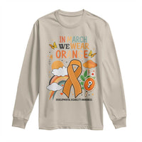 Developmental Disability Awareness Long Sleeve Shirt In March We Wear Orange
