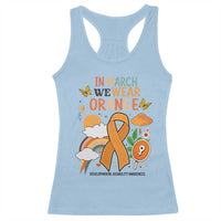 Developmental Disability Awareness Racerback Tank Top In March We Wear Orange
