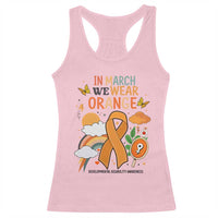 Developmental Disability Awareness Racerback Tank Top In March We Wear Orange