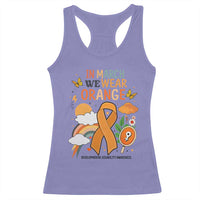 Developmental Disability Awareness Racerback Tank Top In March We Wear Orange