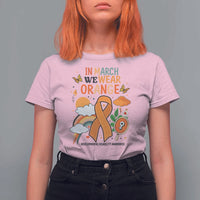 Developmental Disability Awareness T Shirt For Women In March We Wear Orange