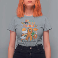 Developmental Disability Awareness T Shirt For Women In March We Wear Orange