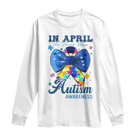 Autism Awareness Long Sleeve Shirt In April We Wear Blue Puzzle Ribbon Coquette Bow