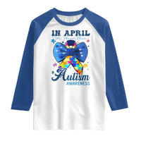 Autism Awareness Raglan Shirt In April We Wear Blue Puzzle Ribbon Coquette Bow