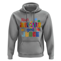 Autism Awareness Hoodie Think Before You Judge Autistic Support