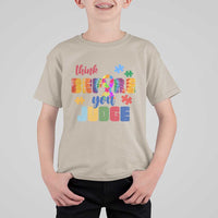 Autism Awareness T Shirt For Kid Think Before You Judge Autistic Support
