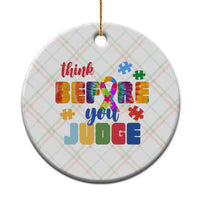Autism Awareness Ceramic Ornament Think Before You Judge Autistic Support - Wonder Print Shop