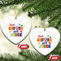 Autism Awareness Ceramic Ornament Think Before You Judge Autistic Support - Wonder Print Shop