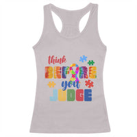 Autism Awareness Racerback Tank Top Think Before You Judge Autistic Support