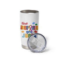 Autism Awareness Tumbler Cup Think Before You Judge Autistic Support