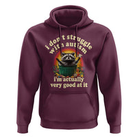 Funny Autistic Raccoon Meme Hoodie I Don't Struggle With Autism