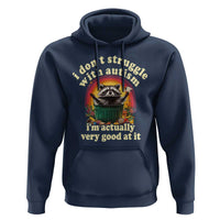 Funny Autistic Raccoon Meme Hoodie I Don't Struggle With Autism