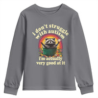 Funny Autistic Raccoon Meme Youth Sweatshirt I Don't Struggle With Autism
