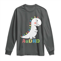 Cute Dinosaur AuDHD Long Sleeve Shirt ADHD Awareness