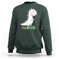 Cute Dinosaur AuDHD Sweatshirt ADHD Awareness