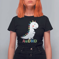 Cute Dinosaur AuDHD T Shirt For Women ADHD Awareness